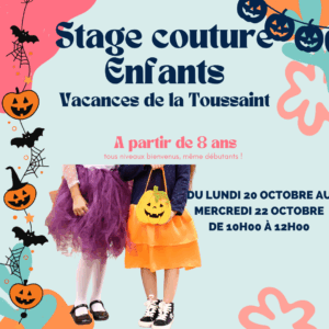 Stage couture Enfants Vacances de la Toussaint